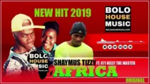 Shaymus Tizzy - Africa Ft. 071 Nelly The Master Beat